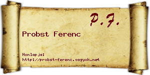 Probst Ferenc névjegykártya